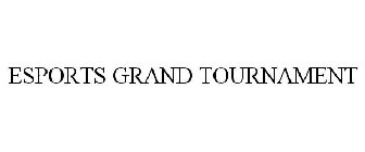 ESPORTS GRAND TOURNAMENT