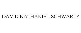 DAVID NATHANIEL SCHWARTZ