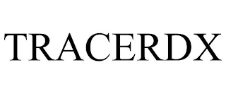 TRACERDX