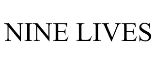 NINE LIVES