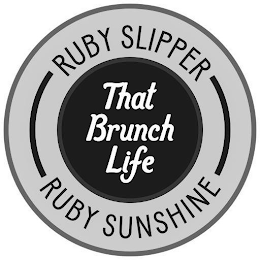 RUBY SLIPPER THAT BRUNCH LIFE RUBY SUNSHINE