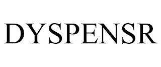 DYSPENSR