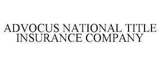 ADVOCUS NATIONAL TITLE INSURANCE COMPANY