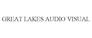 GREAT LAKES AUDIO VISUAL