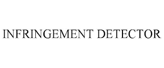 INFRINGEMENT DETECTOR