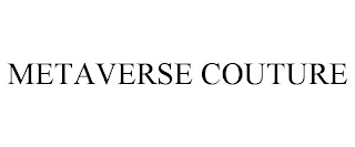 METAVERSE COUTURE
