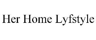 HER HOME LYFSTYLE