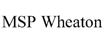 MSP WHEATON