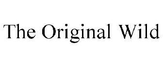 THE ORIGINAL WILD