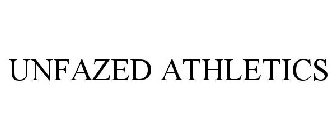 UNFAZED ATHLETICS