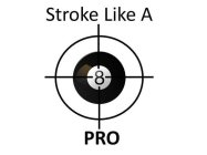 STROKE LIKE A PRO 8