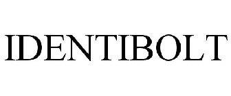 IDENTIBOLT