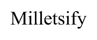 MILLETSIFY