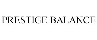 PRESTIGE BALANCE