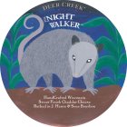 DEER CREEK THE NIGHT WALKER