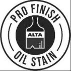 PRO FINISH ALTA OIL STAIN