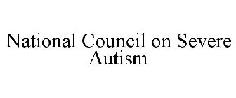 NATIONAL COUNCIL ON SEVERE AUTISM