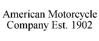 AMERICAN MOTORCYCLE COMPANY EST. 1902