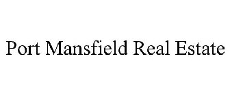 PORT MANSFIELD REAL ESTATE