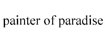 PAINTER OF PARADISE