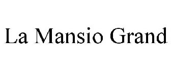 LA MANSIO GRAND