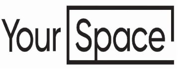 YOUR SPACE