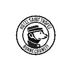 HOTEL SAINT TROPEZ BONNE CHANCE!