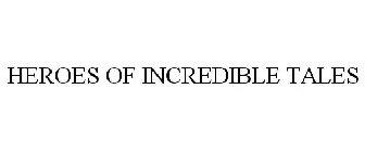 HEROES OF INCREDIBLE TALES