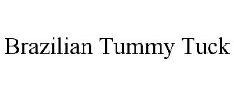 BRAZILIAN TUMMY TUCK