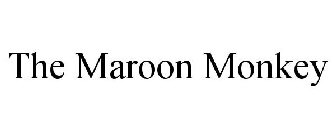 THE MAROON MONKEY