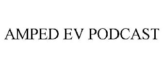 AMPED EV PODCAST