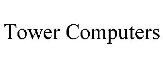 TOWER COMPUTERS