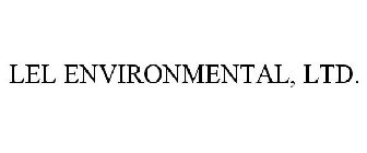 LEL ENVIRONMENTAL, LTD.