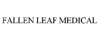 FALLEN LEAF MEDICAL