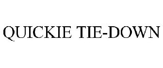 QUICKIE TIE-DOWN