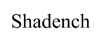 SHADENCH