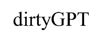 DIRTYGPT