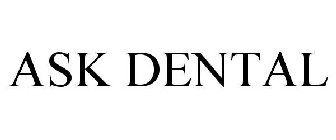 ASK DENTAL