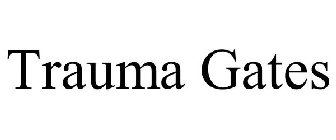 TRAUMA GATES