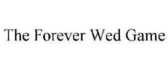 THE FOREVER WED GAME