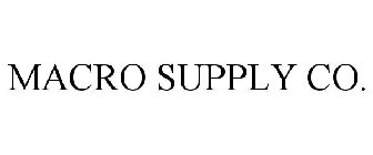 MACRO SUPPLY CO.