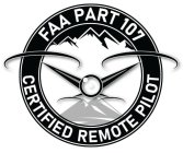 FAA PART 107 CERTIFIED REMOTE PILOT