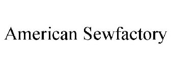 AMERICAN SEWFACTORY