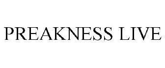 PREAKNESS LIVE