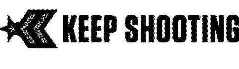KEEP SHOOTING