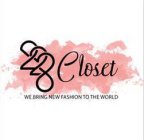 228 CLOSET WE BRING NEW FASHION TO THE WORLD