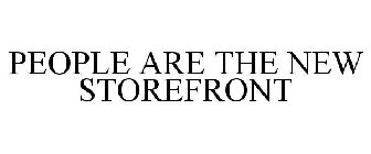 PEOPLE ARE THE NEW STOREFRONT