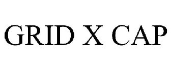 GRID X CAP
