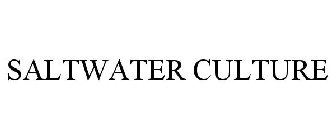 SALTWATER CULTURE