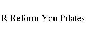 R REFORM YOU PILATES